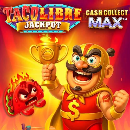 Taco Libre Jackpot: Cash Collect Max - ATHENA777